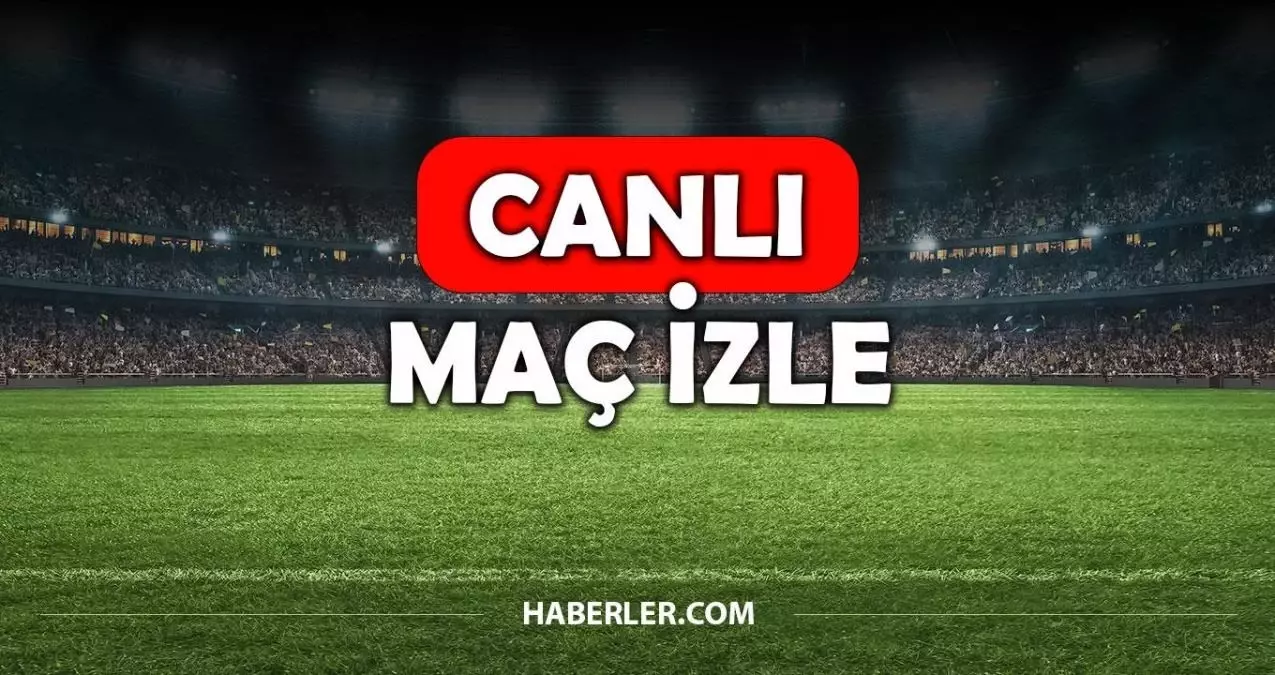 Canlı Maç İzlemek İçin En Güncel ve Güvenilir Linkler