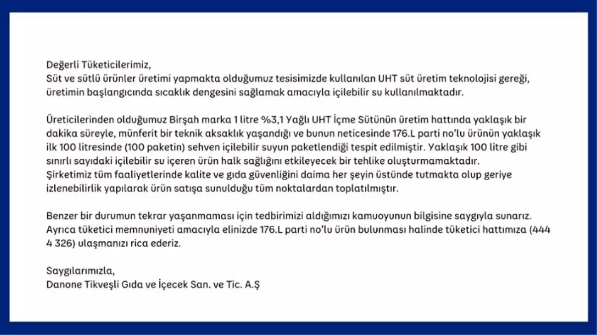 Danone firmasının Birşah marka süt paketlerinde su sızıntısı veya içilebilir suyun yanlışlıkla paketlenmesi nedeniyle tespit edilen sorun