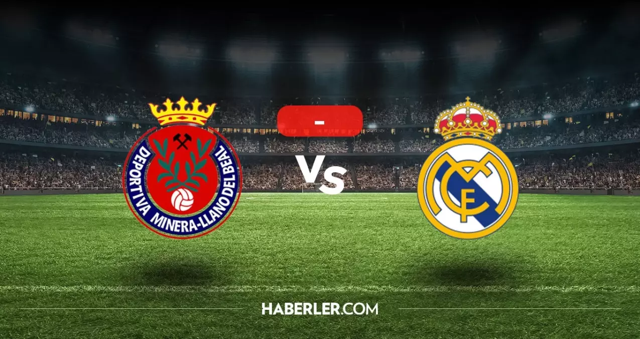 Deportiva Minera - Real Madrid Maçı Skoru ve Güncel Durum