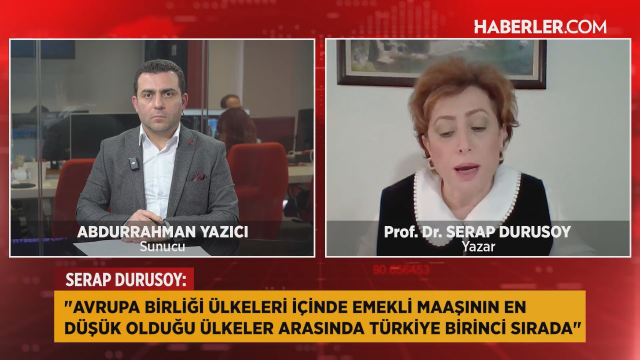 Haberler.com'da Abdurrahman Yazıcı'nın Konuğu Prof. Dr. Serap Durusoy'dan Ekonomik ve Sosyal Değerlendirmeler